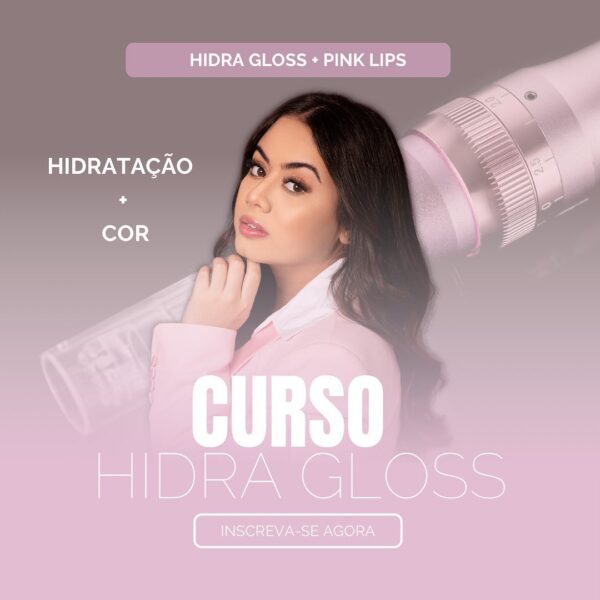 Curso Hidra Gloss + Pink Lips - Lorrane Mendes